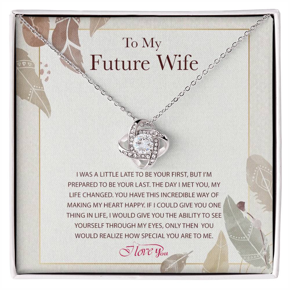 Knot Necklace to My Future Wife, the Perfect Way to Express Love, Gift to Fiancée, Anniversary Birthday Gift for Wife With a Heart Touching Message Card.
